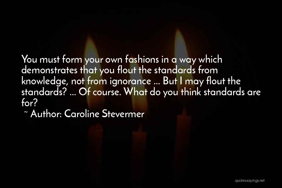 Caroline Stevermer Quotes 1922257