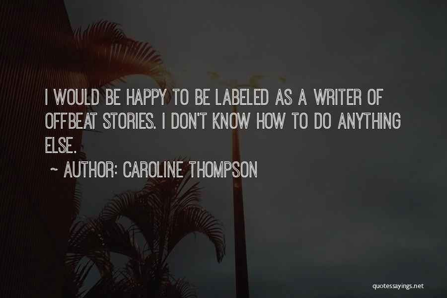 Caroline Thompson Quotes 726040