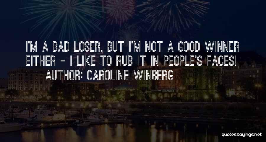 Caroline Winberg Quotes 1210597
