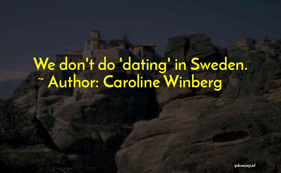 Caroline Winberg Quotes 2160168