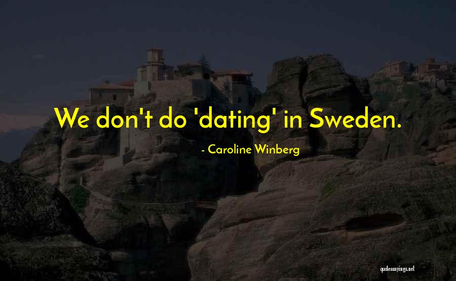 Caroline Winberg Quotes 2160168