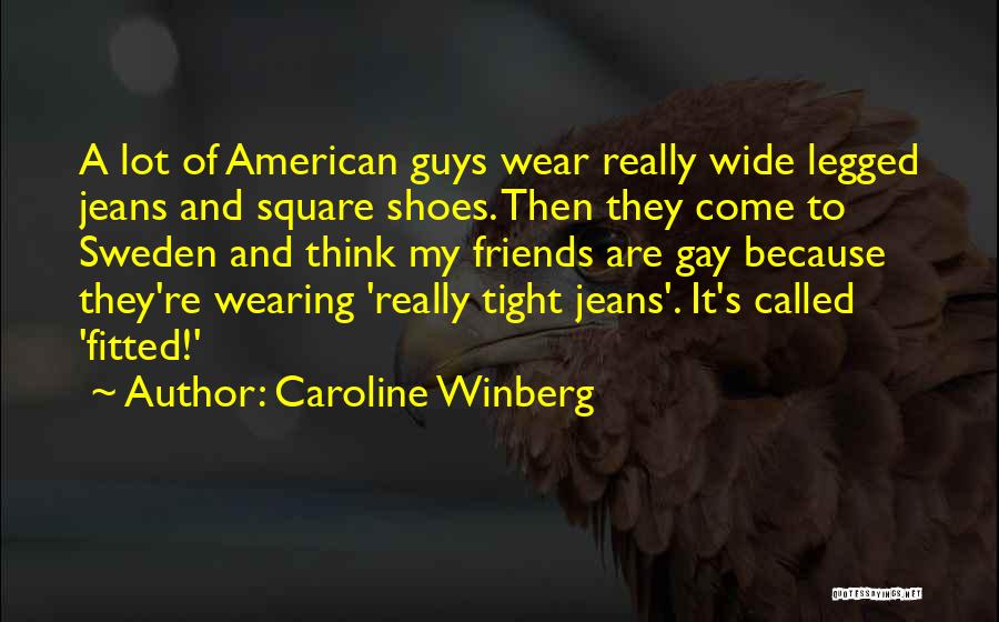 Caroline Winberg Quotes 764628