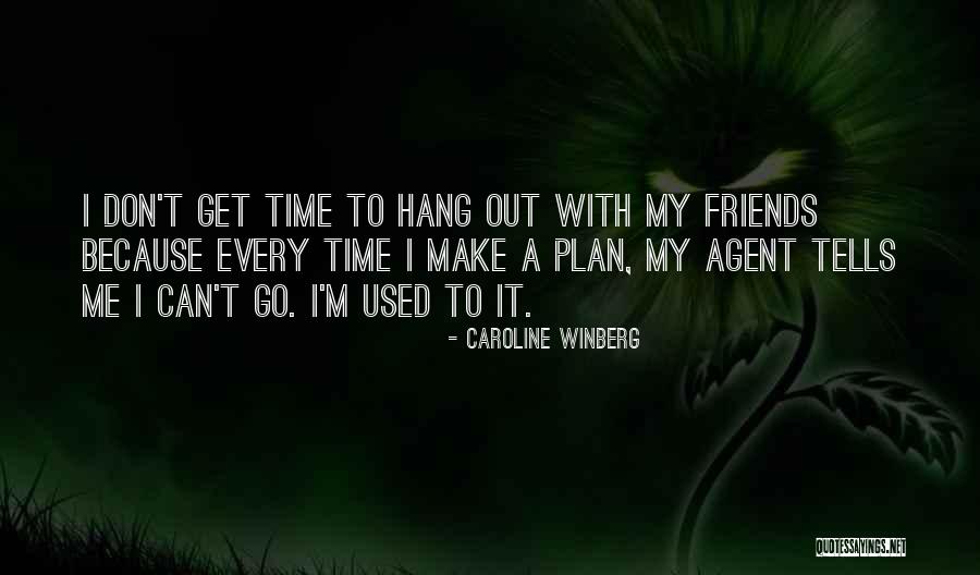 Caroline Winberg Quotes 798019