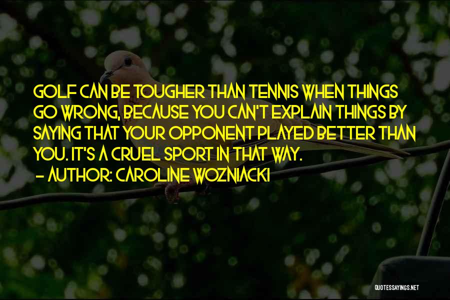 Caroline Wozniacki Quotes 1342177