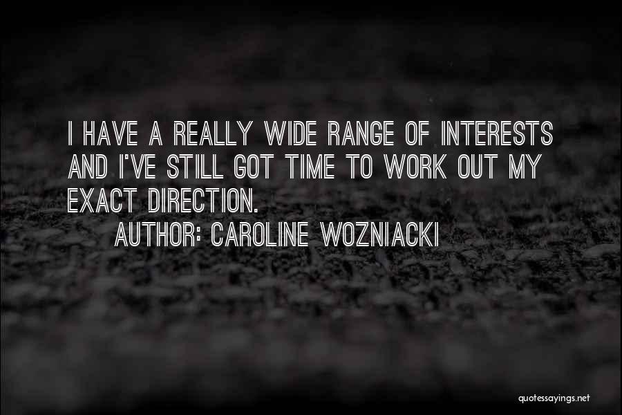 Caroline Wozniacki Quotes 1957240