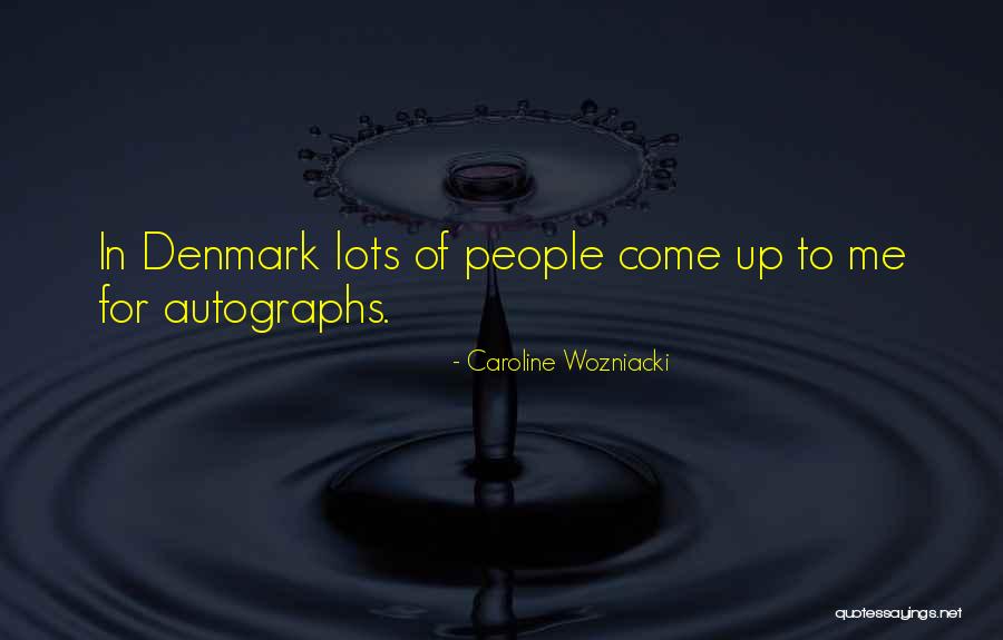 Caroline Wozniacki Quotes 320421 Caroline Wozniacki Quotes 320421