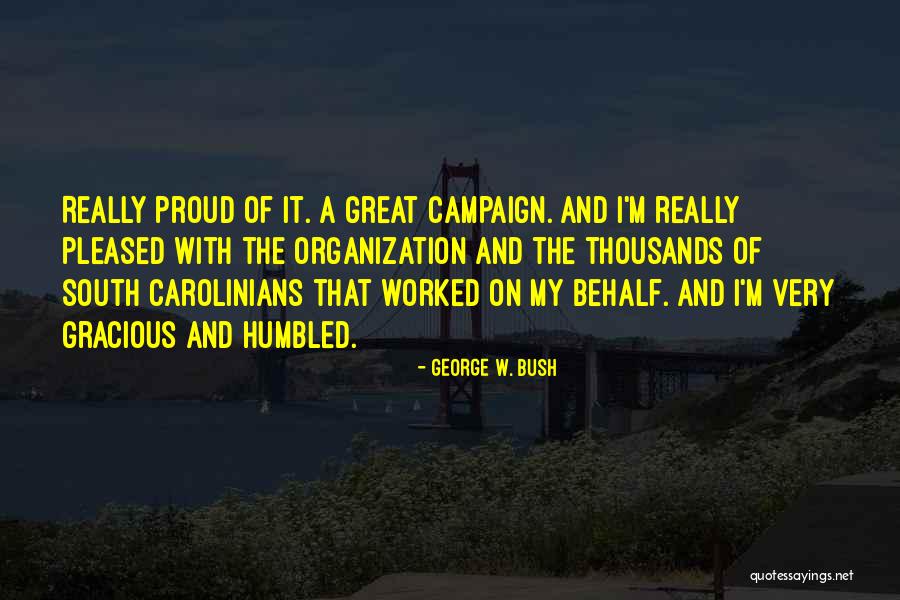 Carolinians Quotes By George W. Bush Carolinians Quotes By George W. Bush