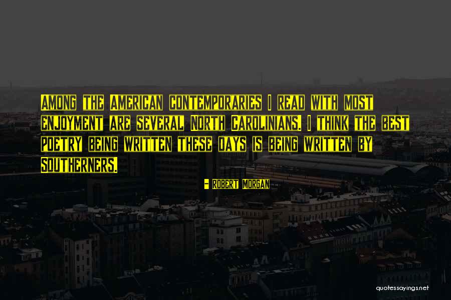 Carolinians Quotes By Robert Morgan Carolinians Quotes By Robert Morgan
