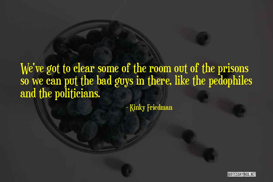 Carolita Gopie Quotes By Kinky Friedman Carolita Gopie Quotes By Kinky Friedman