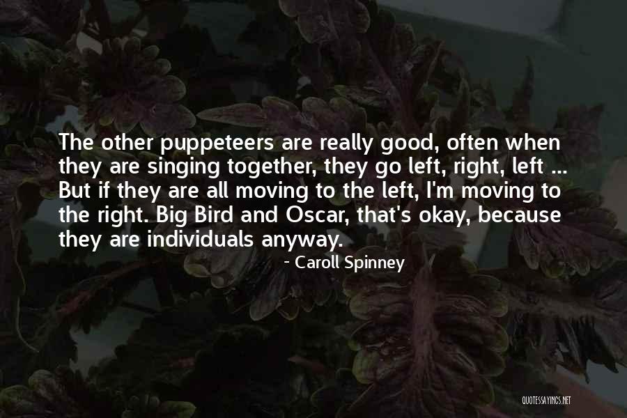 Caroll Quotes By Caroll Spinney Caroll Quotes By Caroll Spinney