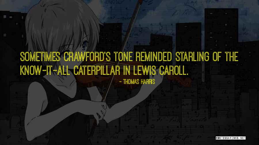 Caroll Quotes By Thomas Harris Caroll Quotes By Thomas Harris