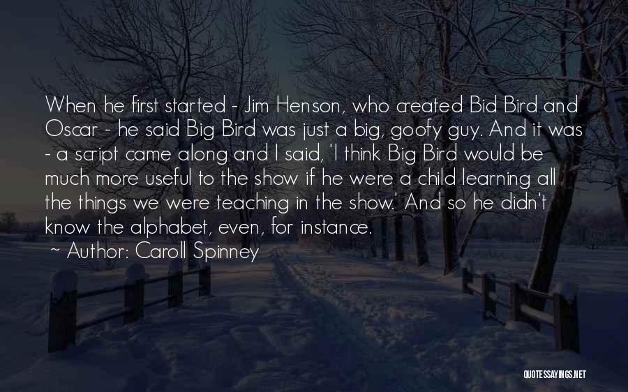 Caroll Spinney Quotes 1810092