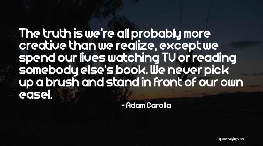 Carolla Quotes By Adam Carolla Carolla Quotes By Adam Carolla