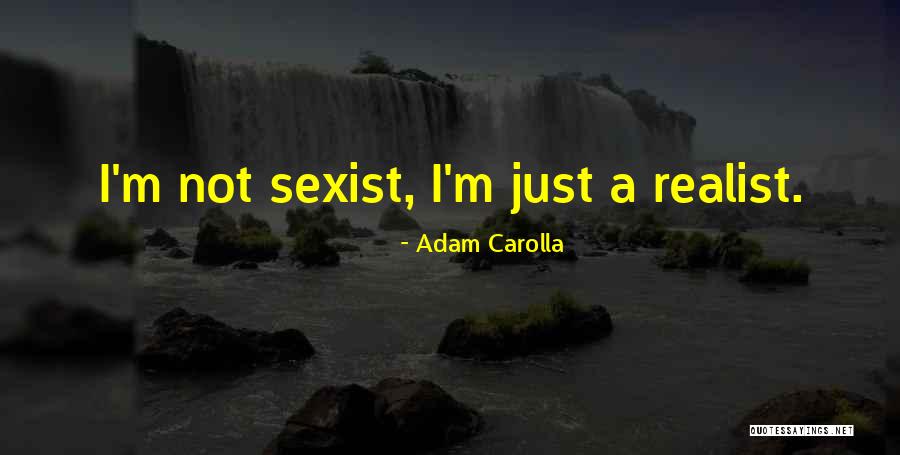 Carolla Quotes By Adam Carolla Carolla Quotes By Adam Carolla