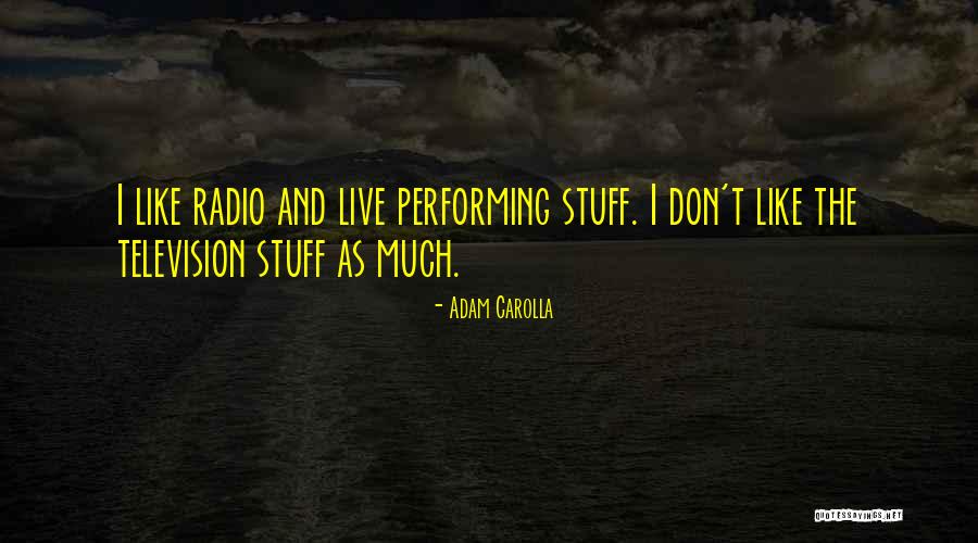 Carolla Quotes By Adam Carolla Carolla Quotes By Adam Carolla