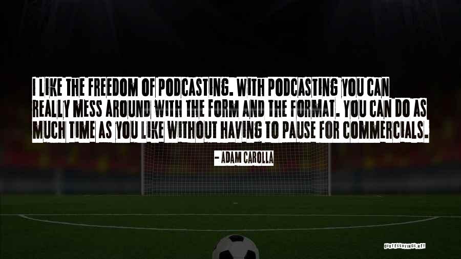 Carolla Quotes By Adam Carolla Carolla Quotes By Adam Carolla