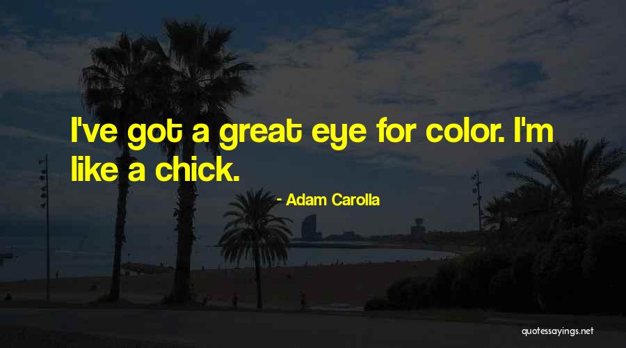 Carolla Quotes By Adam Carolla