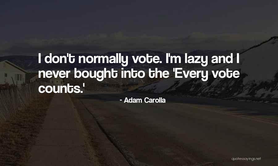 Carolla Quotes By Adam Carolla Carolla Quotes By Adam Carolla