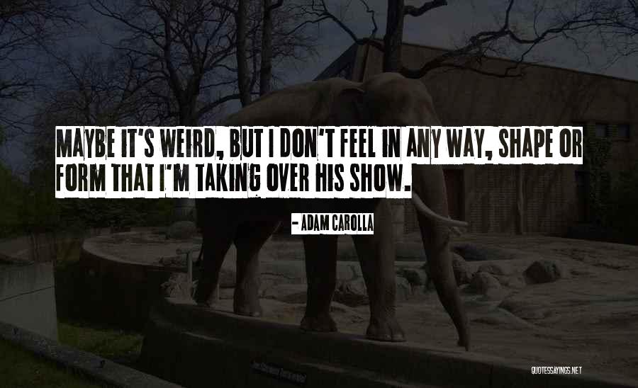Carolla Quotes By Adam Carolla Carolla Quotes By Adam Carolla