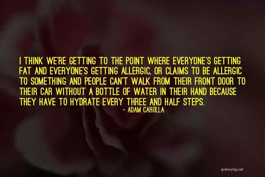 Carolla Quotes By Adam Carolla Carolla Quotes By Adam Carolla