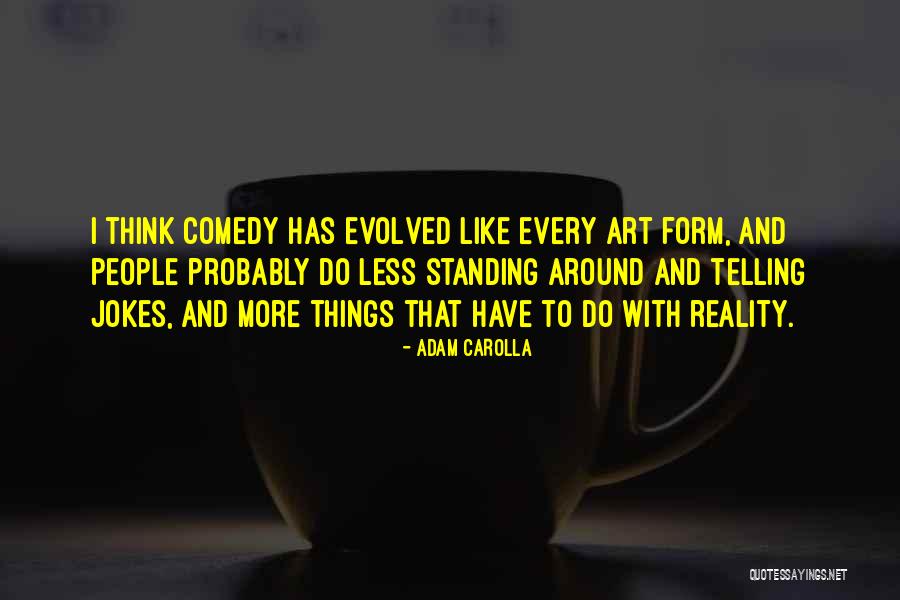 Carolla Quotes By Adam Carolla Carolla Quotes By Adam Carolla