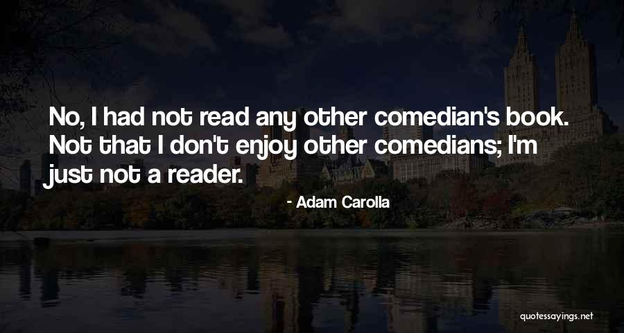 Carolla Quotes By Adam Carolla Carolla Quotes By Adam Carolla