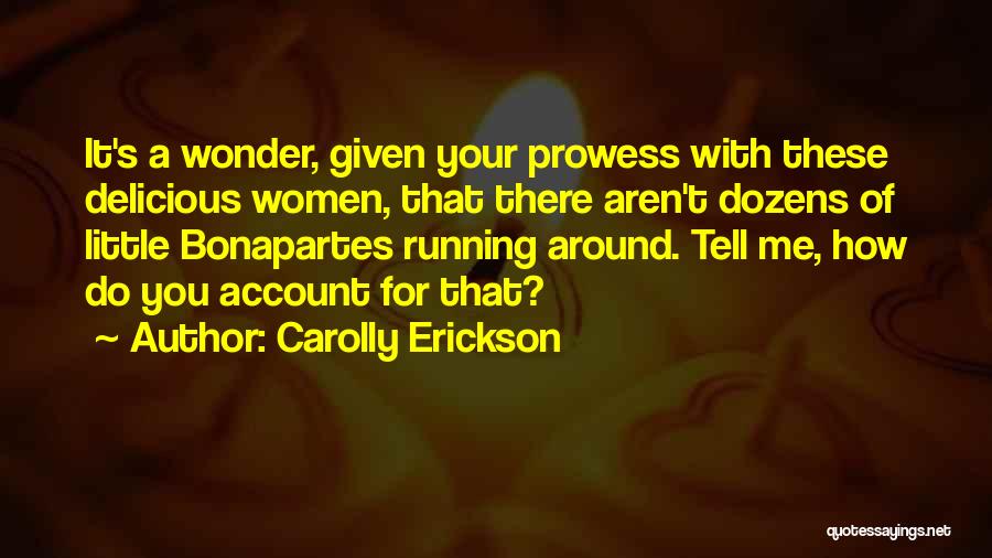 Carolly Erickson Quotes 482110