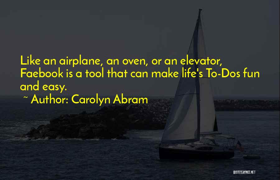 Carolyn Abram Quotes 395346