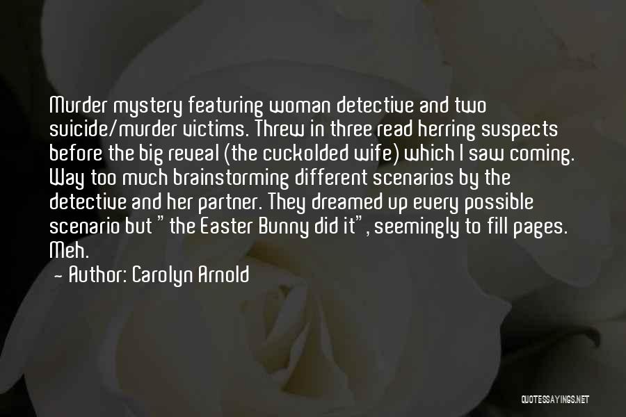 Carolyn Arnold Quotes 1080542