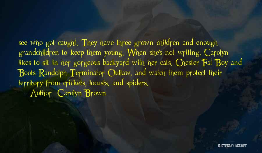 Carolyn Brown Quotes 1068886