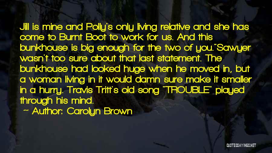 Carolyn Brown Quotes 1120624