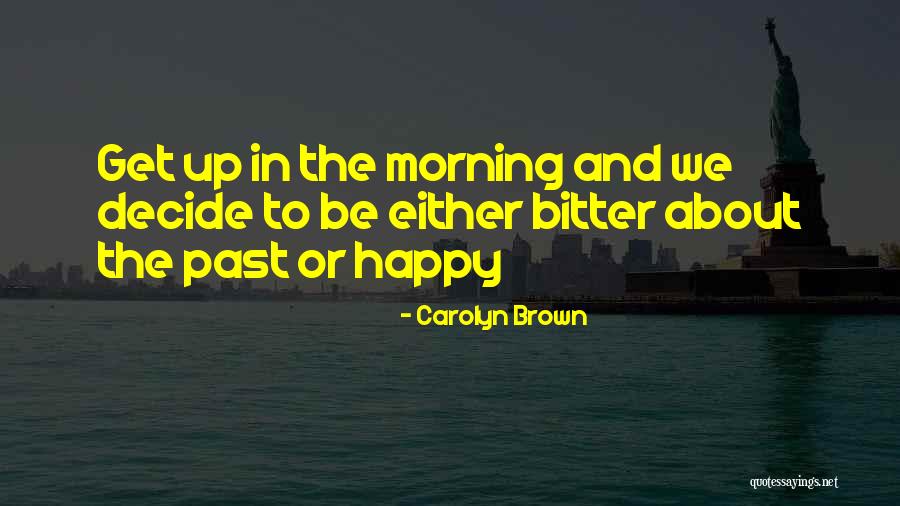 Carolyn Brown Quotes 1184260