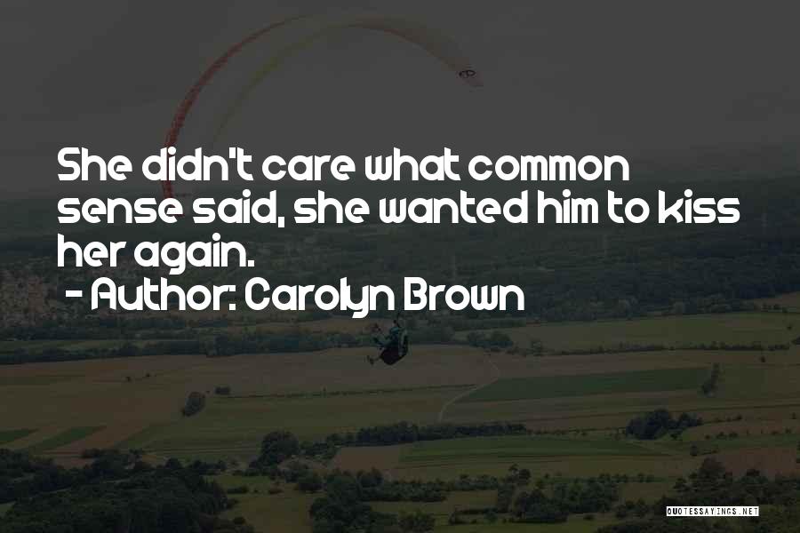 Carolyn Brown Quotes 1235669