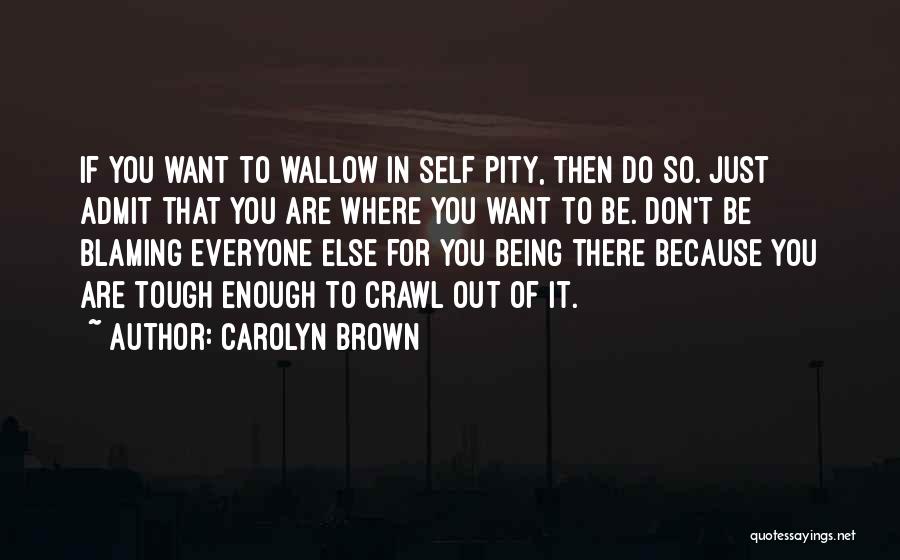 Carolyn Brown Quotes 1260749