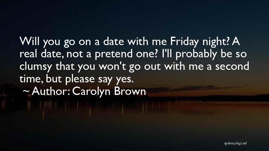 Carolyn Brown Quotes 1423295