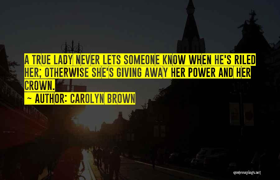 Carolyn Brown Quotes 1491508