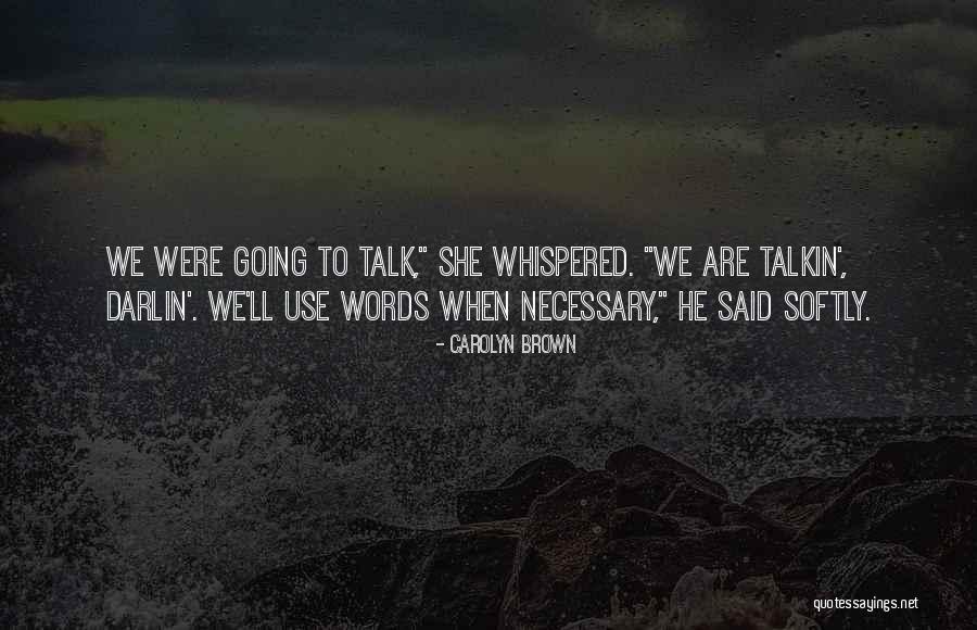 Carolyn Brown Quotes 1525817 Carolyn Brown Quotes 1525817
