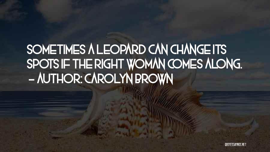 Carolyn Brown Quotes 1534871