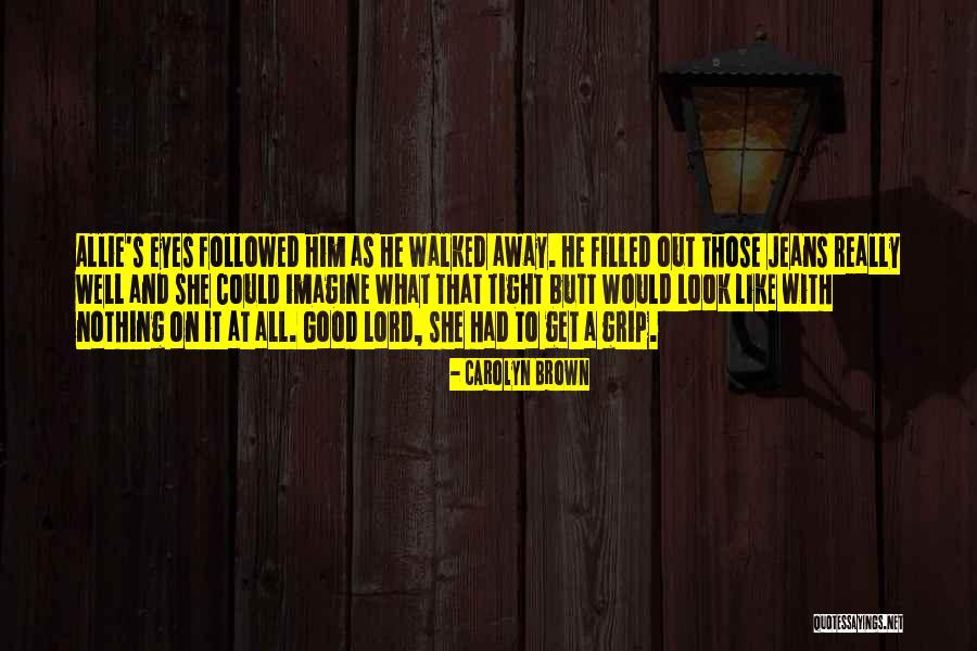 Carolyn Brown Quotes 1854790 Carolyn Brown Quotes 1854790