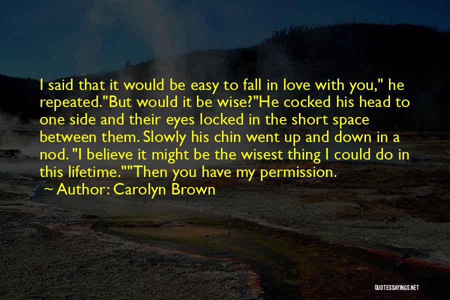 Carolyn Brown Quotes 1871456