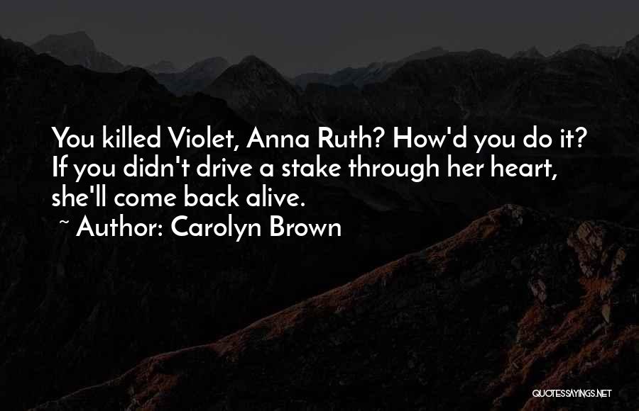 Carolyn Brown Quotes 200367