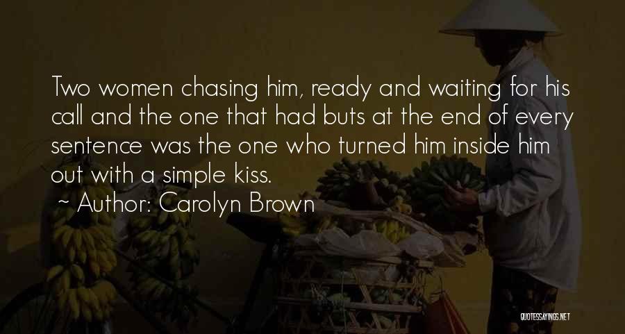 Carolyn Brown Quotes 2225147