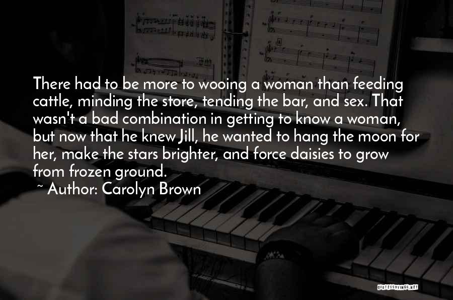 Carolyn Brown Quotes 392521