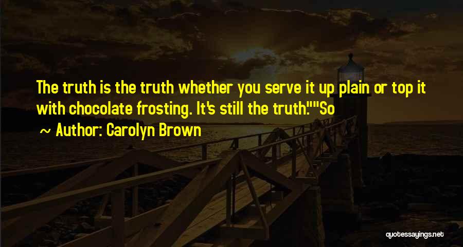 Carolyn Brown Quotes 617516