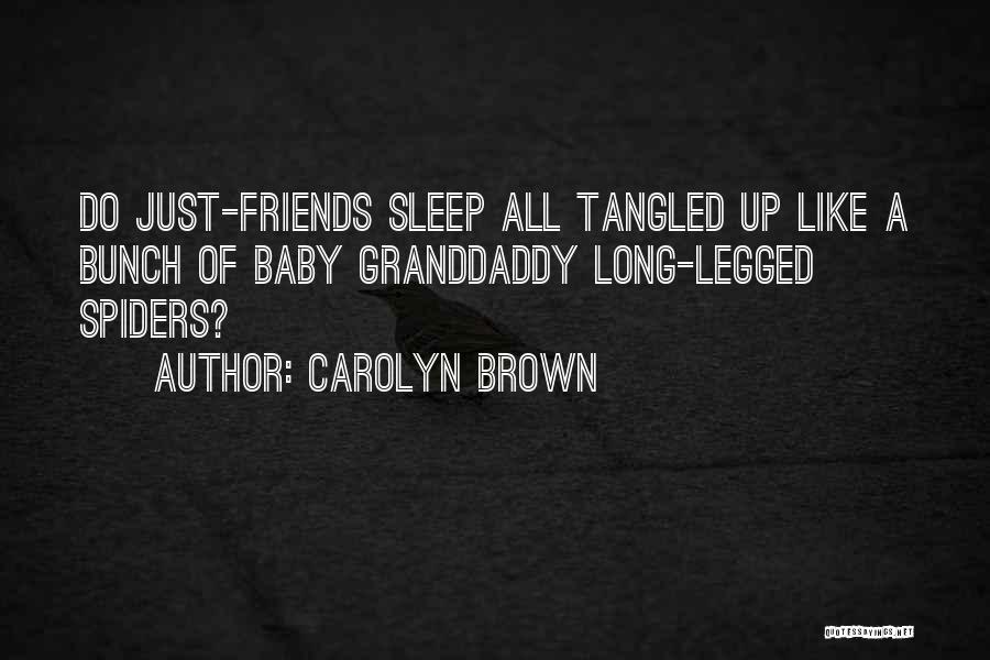 Carolyn Brown Quotes 829537