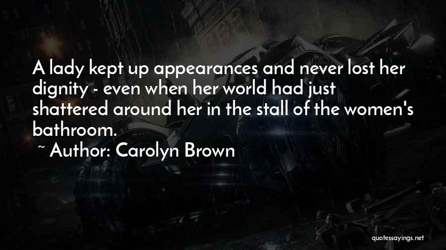 Carolyn Brown Quotes 872377