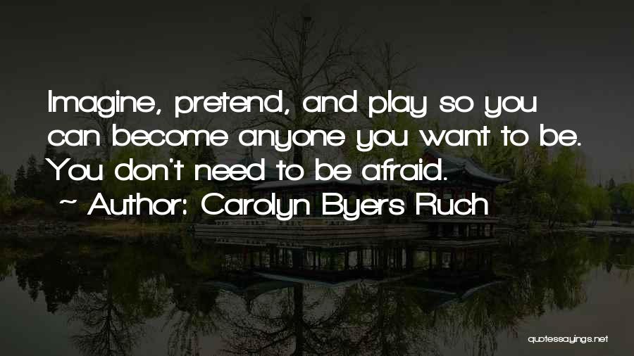 Carolyn Byers Ruch Quotes 1851666