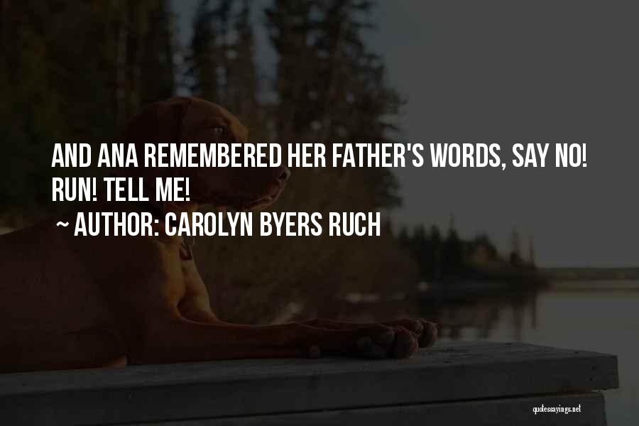 Carolyn Byers Ruch Quotes 1993806