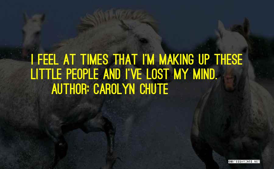 Carolyn Chute Quotes 1657277