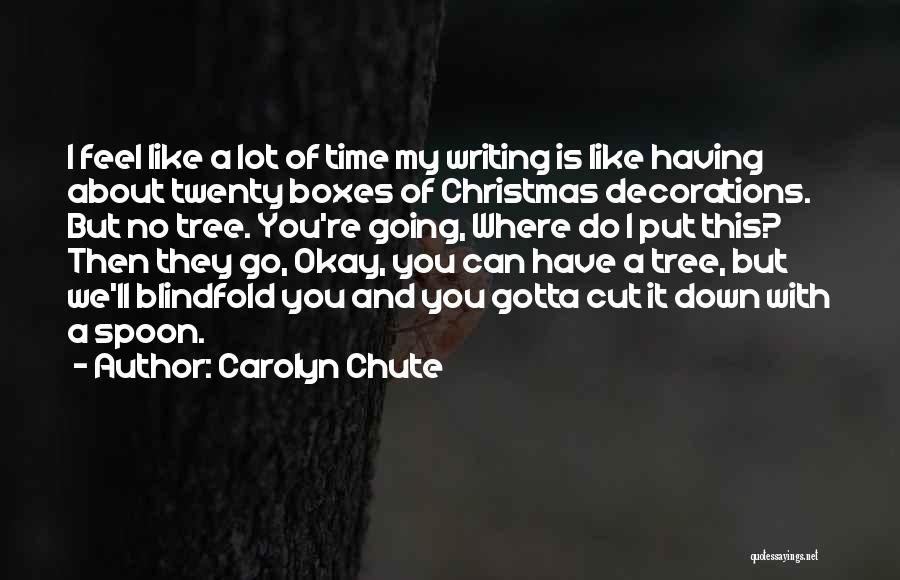 Carolyn Chute Quotes 1801676